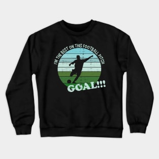 My Dad Is The Best On This Pitch. Goal!! Crewneck Sweatshirt